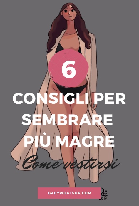Come vestirsi per sembrare più magra